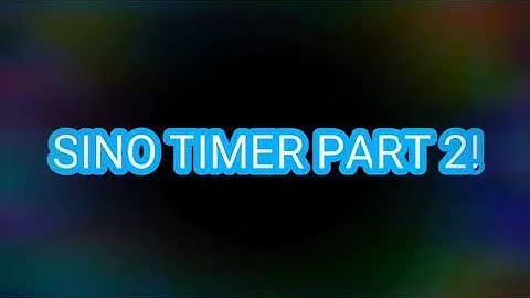 SINO TIMER SETTING PROGRAM! PART 2: