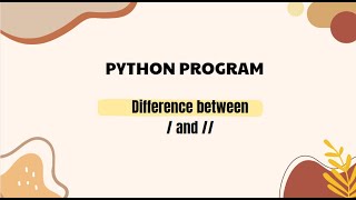 Differene between / (division) and //(double division ) in python