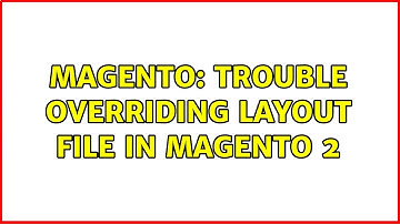 Magento: Trouble overriding layout file in Magento 2 (3 Solutions!!)