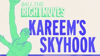 The Story Behind Kareem Abdul-Jabbar’s Unstoppable Skyhook | Ball the Right Moves | The Ringer