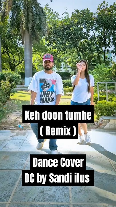 Keh Doon Tumhe Remix Lyrics Dj Aqeel Keh doon tumhe ( Remix ) #music #song #newsong #youtubeshorts #dance #