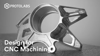 CNC Machining - How to Design Parts for CNC Machining