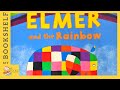 Elmer And The Rainbow READ ALOUD Storytime For Kids