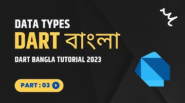 03. Dart Data Types | Dart Bangla Tutorial | Flutter Bangla Tutorial 2023