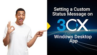 Setting A Custom Status Message On The 3CX Windows Desktop App
