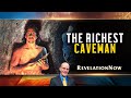 Revelation Now: Episode 8 "The Richest Caveman" with Doug Batchelor