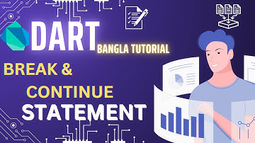 break and continue statement | Dart Bangla Tutorial 2024| Flutter