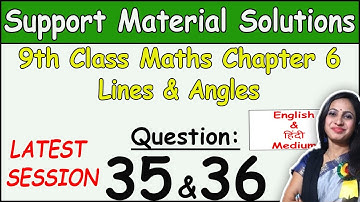 DOE Support Material Solution | Class 9 Math Chapter 6 Lines & Angles Ques 35 & 36 Solution