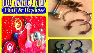 Body Jewellery Shop Haul & Review