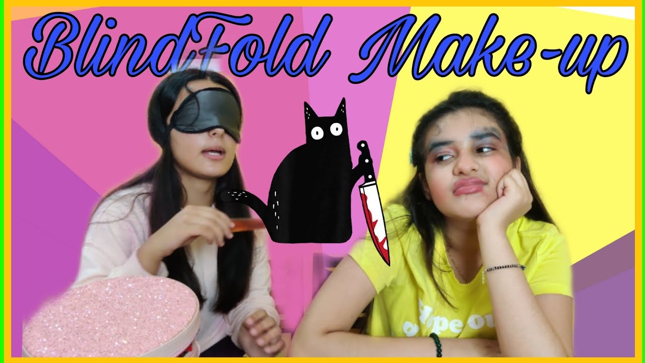 Blindfold Make-up Challenge *GONE WRONG* II Makeup spoiler ll Arista Mehta ll *UNFILTERED*