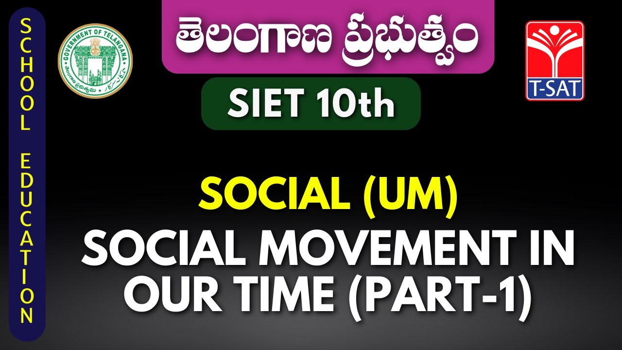 SIET 10th CLASS || SOCIAL (UM) - SOCIAL MOVEMENT IN OUR TIME (PART-1) || T-SAT || 08.12.2022