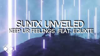 SUNIX UNVEILED - keep ur feelings (feat. Equxte)[With Subtitles]