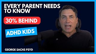 Why ADHD Kids Are Falling 30% Behind And What You Can Do About It