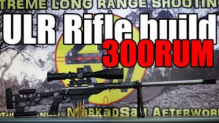 ERL/ULR Rifle build (300 RUM)