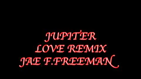 Jupiter Love Remix