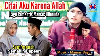 GUS ULINNUHA - CINTAI AKU KARENA ALLAH - Pernah Viral Oleh Novi Ayla