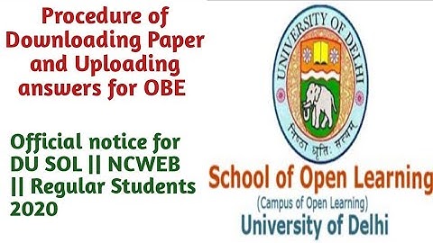Procedure for downloading Questions paper | Uploading answers sheet for OBE For SOL and NCWEB