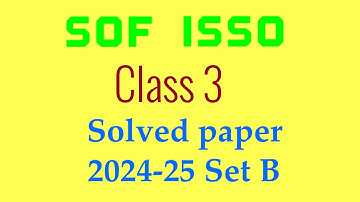 SOF ISSO Class 3/International Social Studies Olympiad Solved Paper 2024-25 Set B