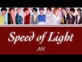 Speed of Light - JO1(ジェイオーワン/제이오원) 【JPN/ENG/HAN/ROM】