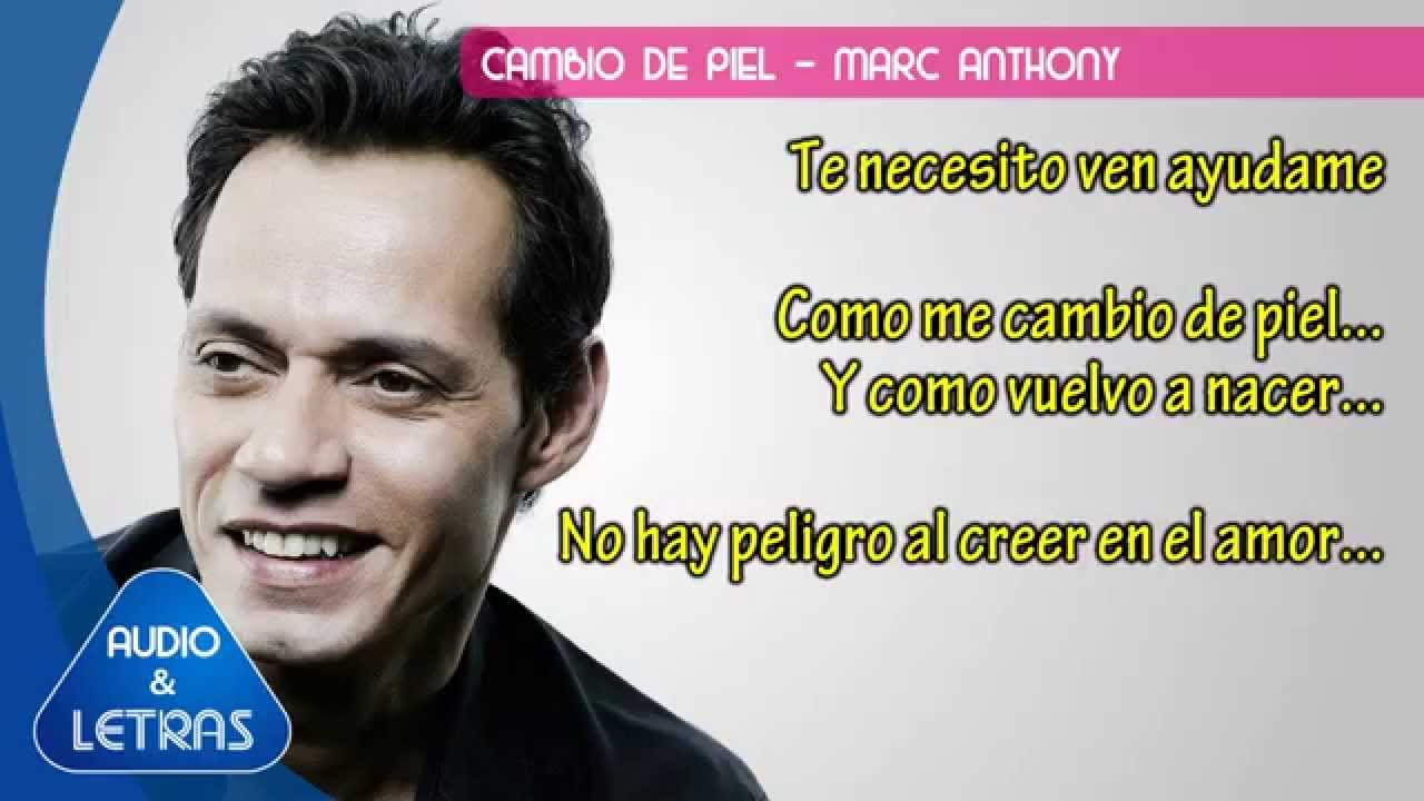 Marc Anthony Como Me Cambio De Piel Letra