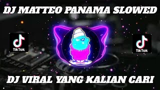 DJ MATTEO PANAMA SLOWED VIRAL TIKTOK TERBARU 2023 Resimi