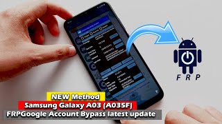NEW Method | Samsung Galaxy A03 (A035F) - FRP/Google Account Bypass Latest Update