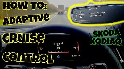 How to use adaptive cruise control skoda kodiaq 2025 sportline diesel