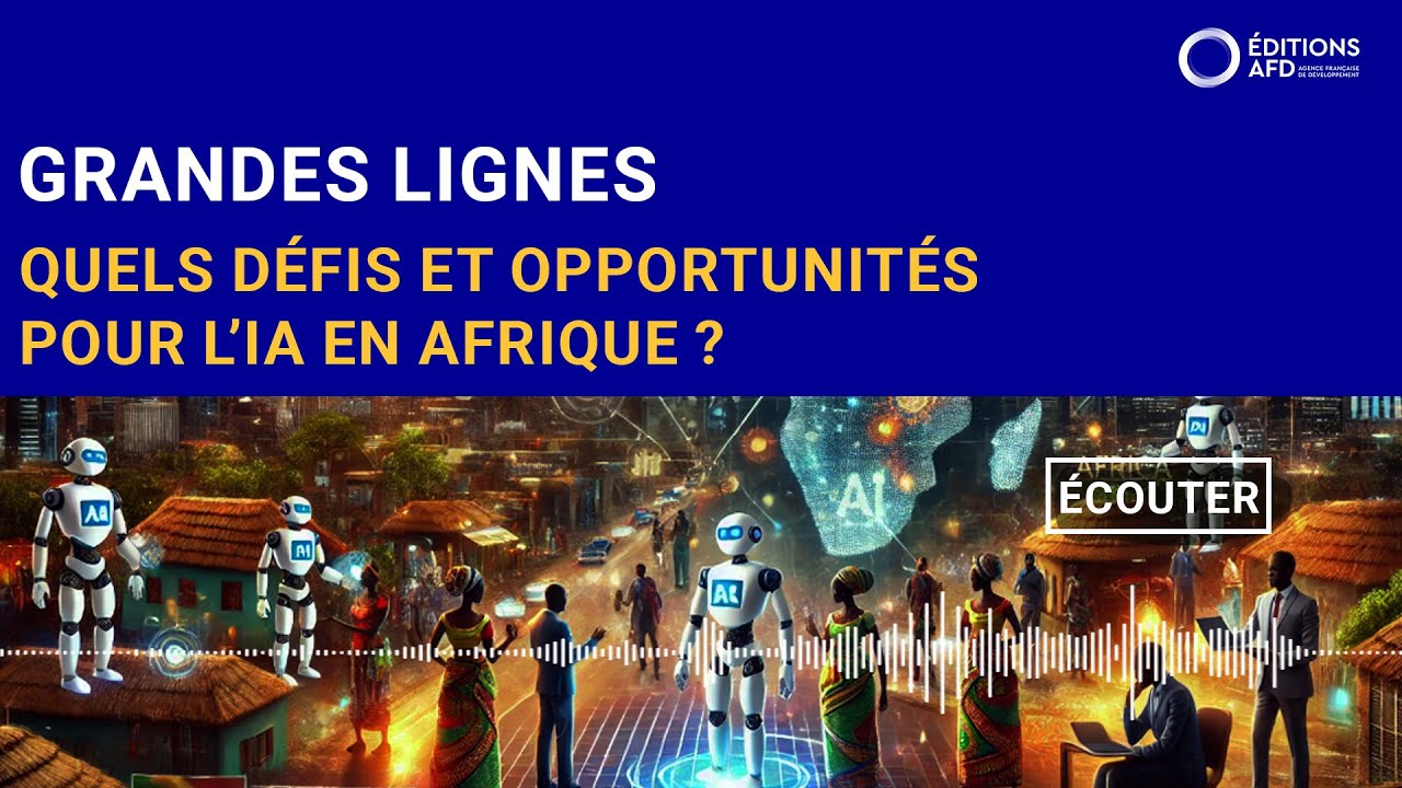 PODCAST Grandes Lignes -  Enjeux et opportunités pour l'IA en Afrique