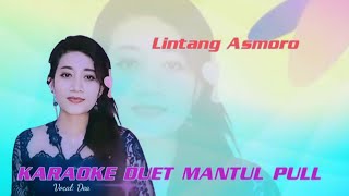 Lintang asmoro campursari koplo karaoke duet mantul pull