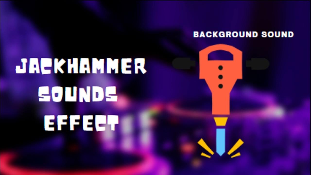 Jackhammer Sounds YouTube