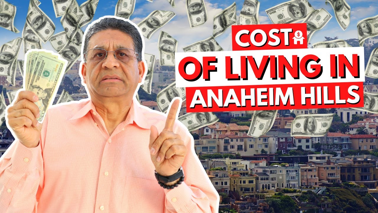 Cost of Living in Anaheim Hills. Is anaheim Hills Affordable. Living in
