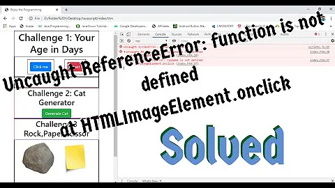 SOLVED:Uncaught ReferenceError: function is not defined    at HTMLImageElement.onclick