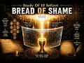 Study Of 10 Sefirot: Chapter 1/6 - Bread of Shame: Why the Soul Must Earn the Infinite Light