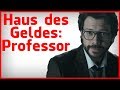 Haus des Geldes Analyse: Die Psychologie des Professors