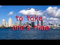 take one's time | American Idiom