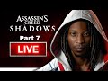 🔴Live - Assassin's Creed Shadows - Part 7