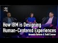 AI, Storytelling & UX: How IBM is Designing Human-Centered Experiences