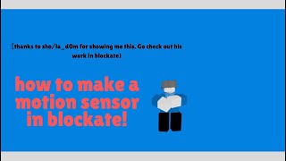 How to make a motion sensor in blockate!