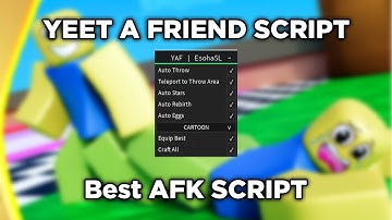 YEET A FRIEND SCRIPT | BEST AFK SCRIPT |