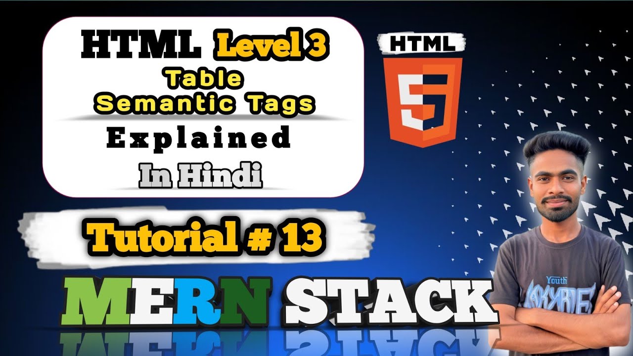 Easy Way to Master HTML Table Tags THEAD, TBODY & TFOOT in Just 10 Minutes | MERN Stack #13
