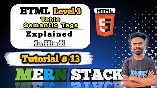 Easy Way to Master HTML Table Tags THEAD, TBODY & TFOOT in Just 10 Minutes | MERN Stack #13