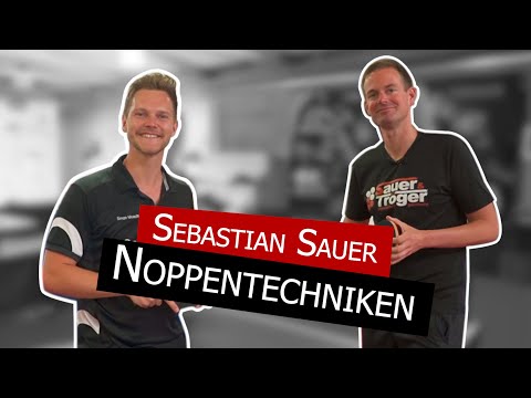 Noppentechnik mit Sauer&Tröger | Tipps & Tricks zu Noppe und Antitop Belägen | SPIN College