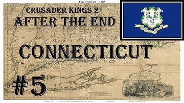 Crusader Kings 2 - After The End - Connecticut #5