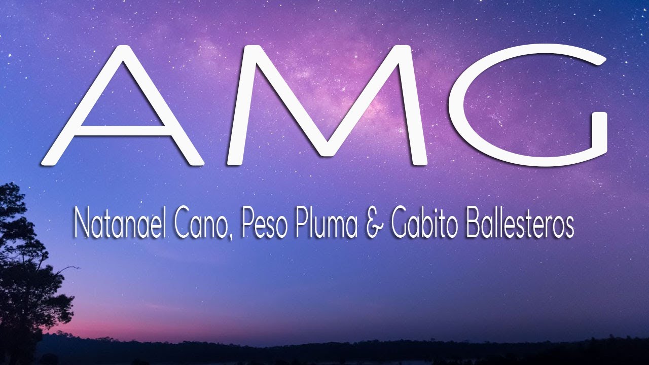 Natanael Cano, Peso Pluma x Gabito Ballesteros - AMG (Letra/Lyrics ...