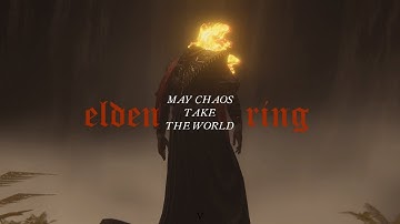 elden ring; may chaos take the world