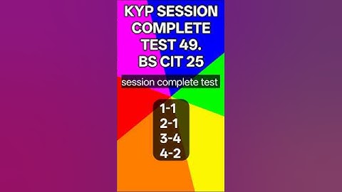 Kyp Session Complete Test 49 end test