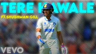 TERE HAWALE × SHUBHAM GILL 🥶🥵 | CRICKET BEAT SYNC EDITZ | #shubmangill