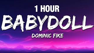 [1 HOUR] Dominic Fike - Babydoll (Lyrics)