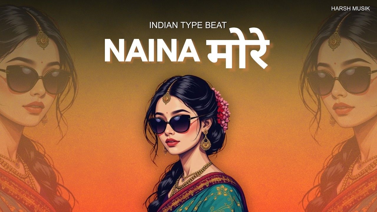 [FREE] Indian Type Beat "Naina More" || Freestyle Rap Beat || Rap/Hip Hop Beat 2025 || Harsh musiK