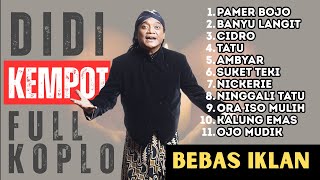 Download Lagu DIDI KEMPOT album FULL KOPLO — Lagu Ter AMBYAARRRR 2026 — Album Nostalgia Terbaik Sepanjang Masa MP3